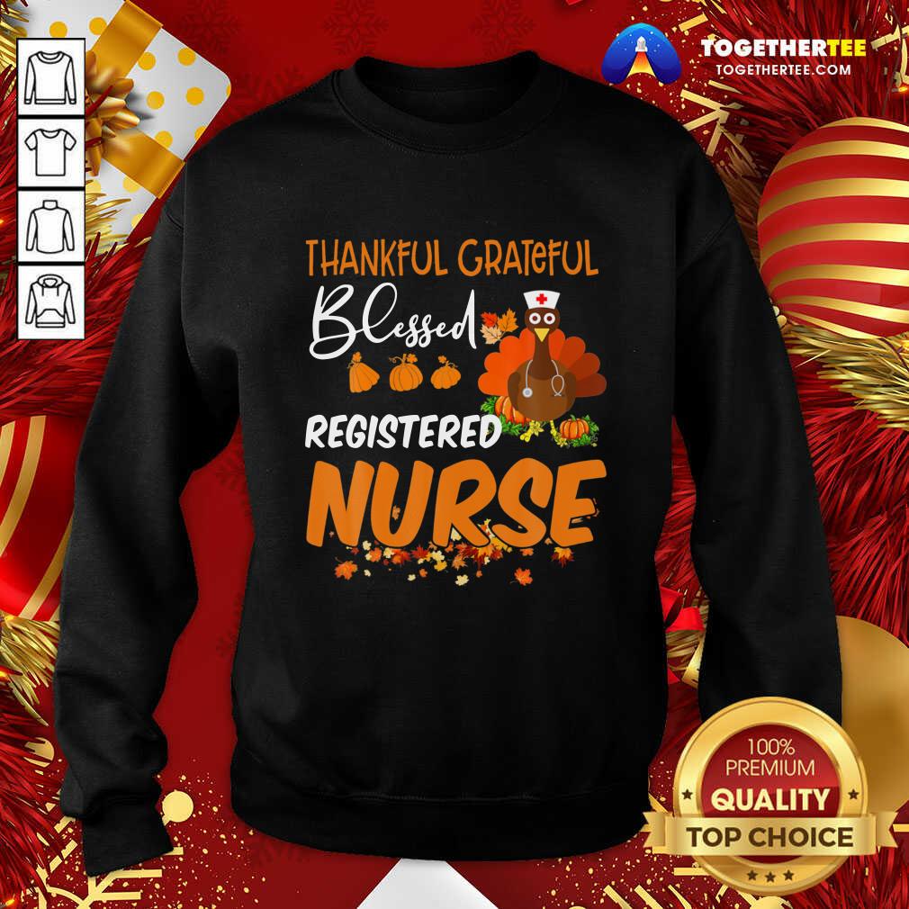 Top Thankful Grateful Blessed Registered Nurse Thanksgiving Shirt