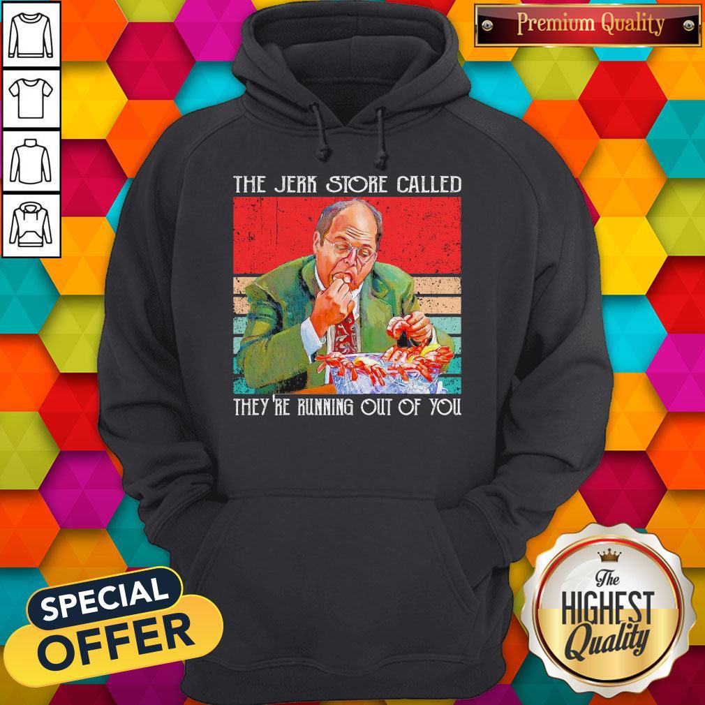 Top The Jerk Store Called They’re Running Out Of You Vintage Shirt