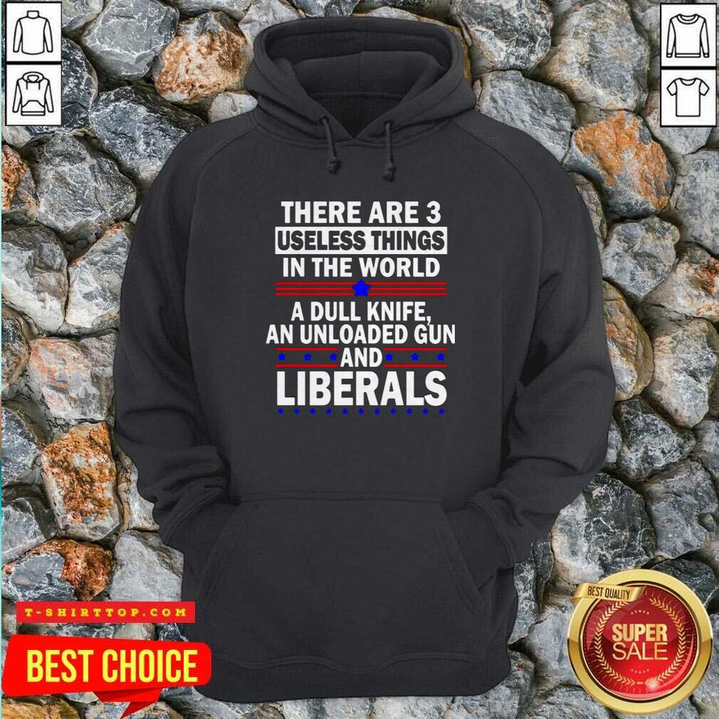 Top There Are 3 Useless Things In The World Shirt