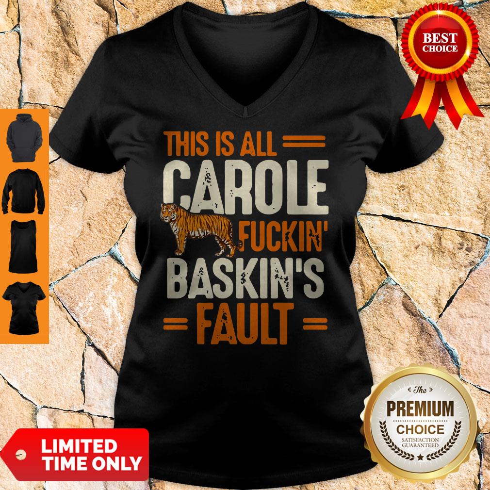 Top This Is Carole Fuckin’ Baskin’s Fault Tiger King Shirt