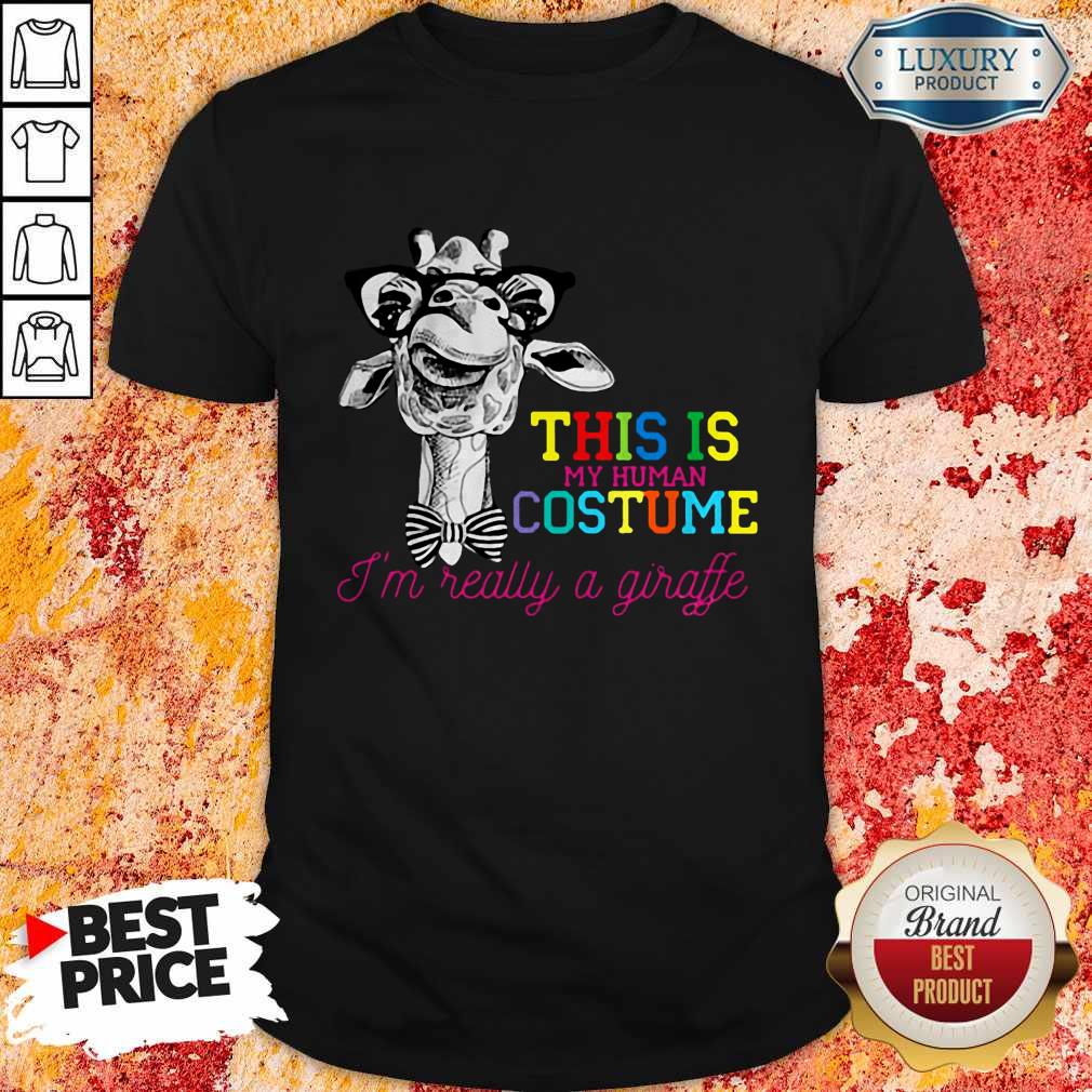Top This Is My Human Costume I’m Really A Giraffe Shirt