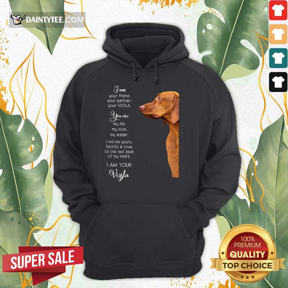 Top Vizsla Im Your Friend For Vizsla Lover Shirt
