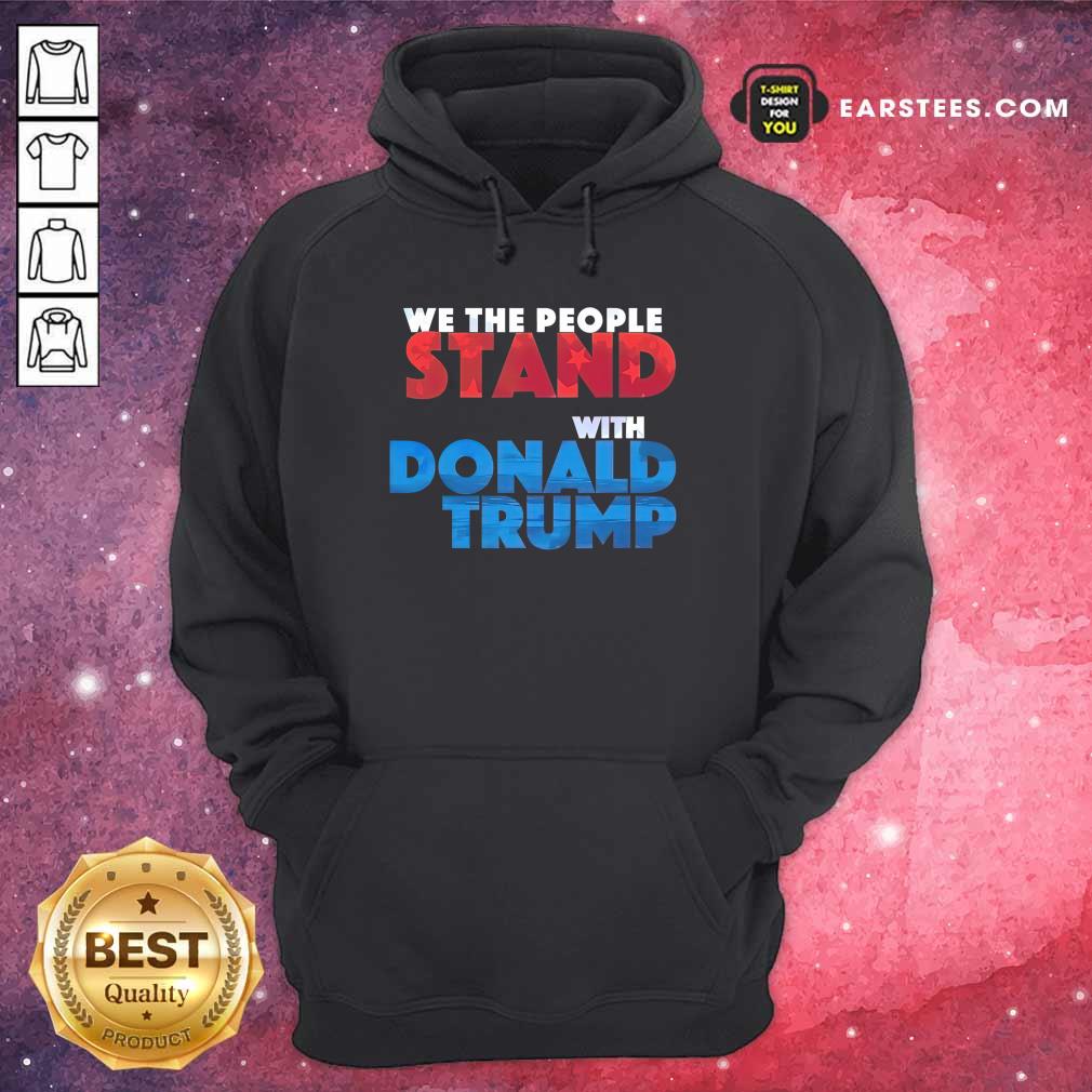 Top We The People Stand With Donald Trump Shirt