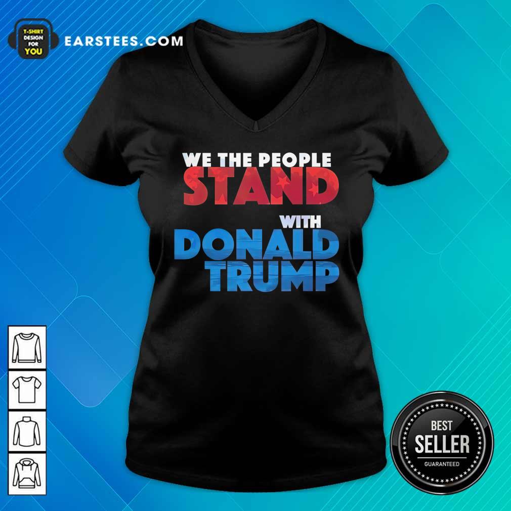 Top We The People Stand With Donald Trump Shirt