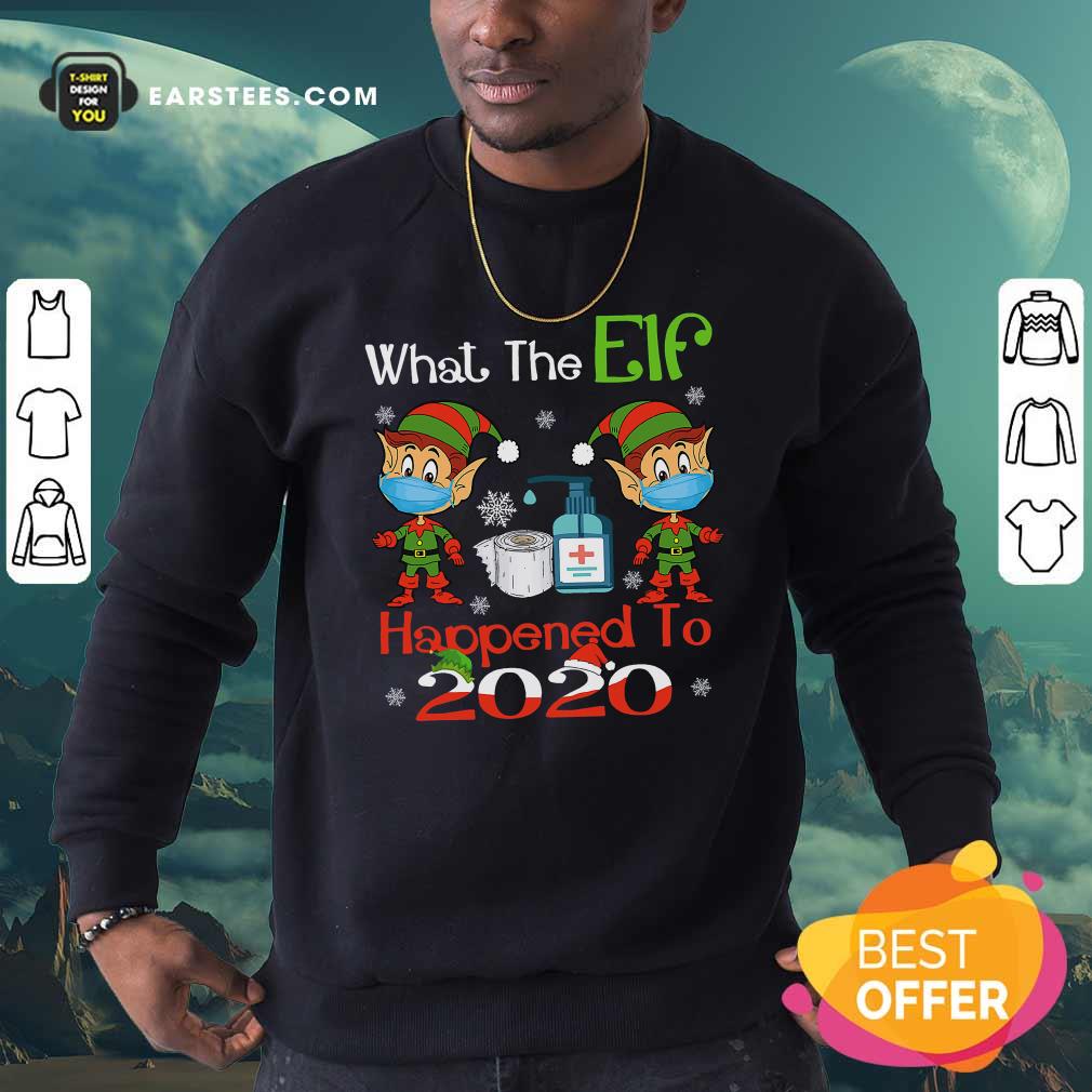 Top What The Elf Happened To 2020 Wear Mask Covid 19 Xmas Shirt