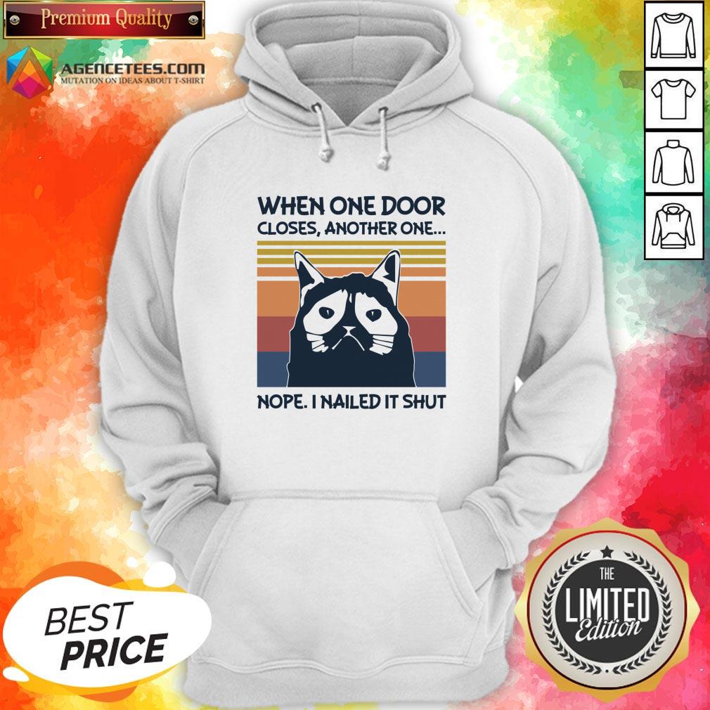 Top When One Door Closes Another One Nope I Nailed It Shut Shirt