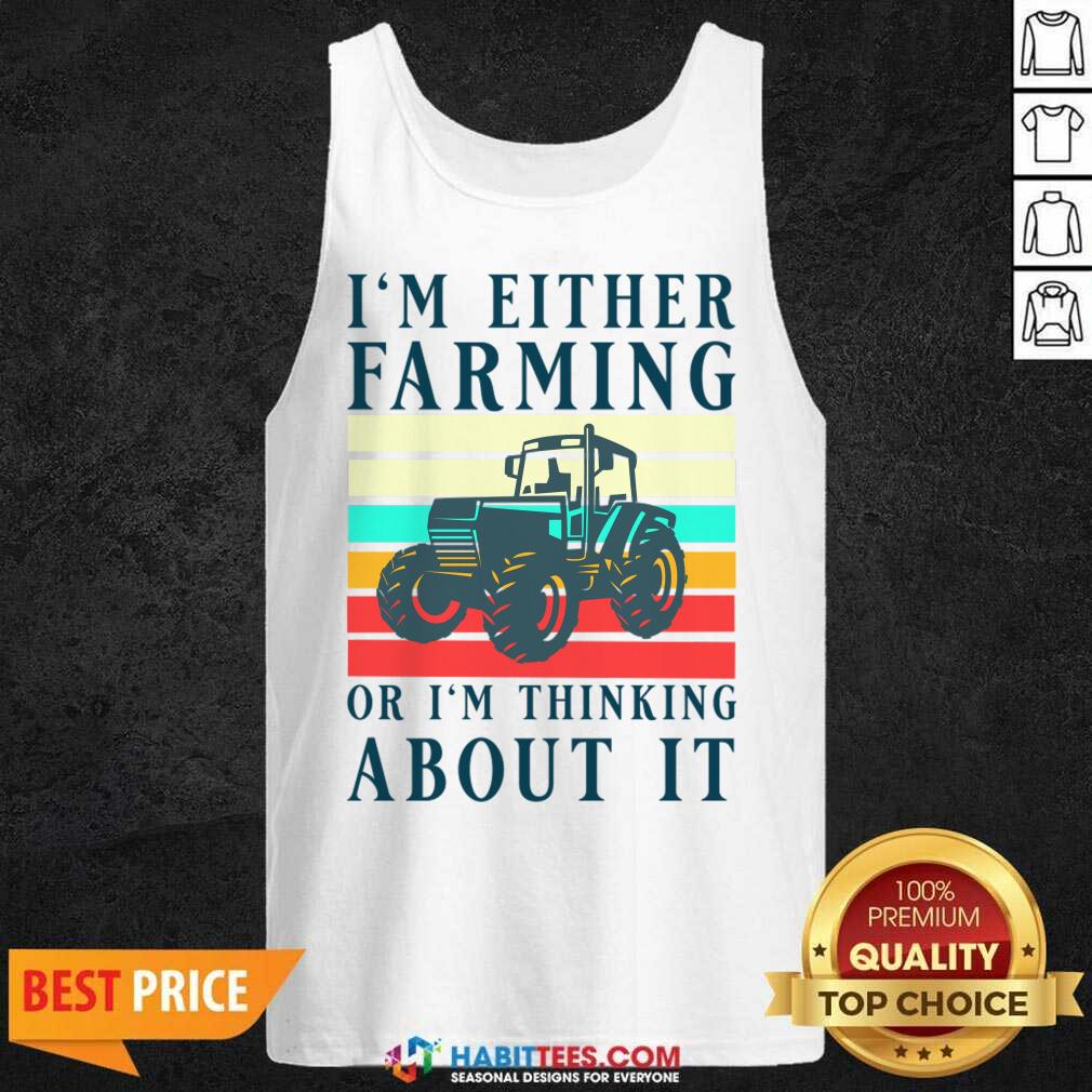 Tractor I'm Either Sailing Or I'm Thinking About It Vintage Shirt