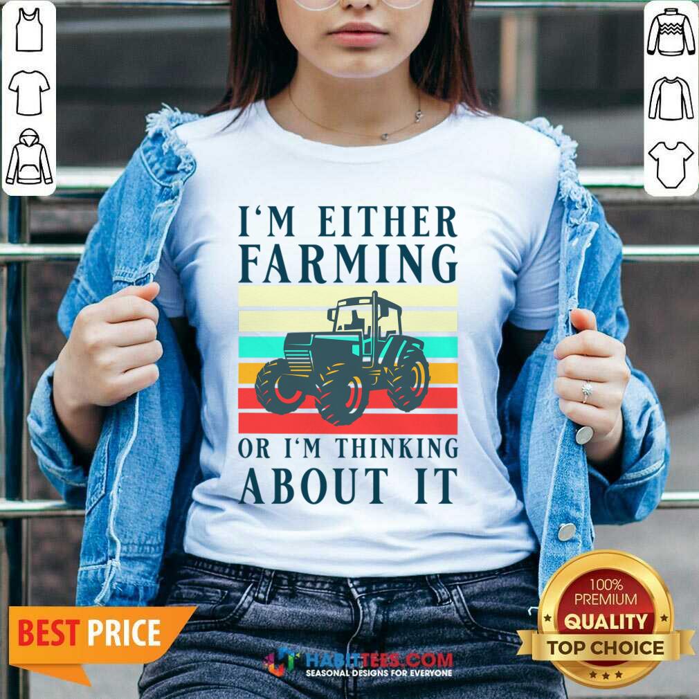 Tractor I'm Either Sailing Or I'm Thinking About It Vintage Shirt