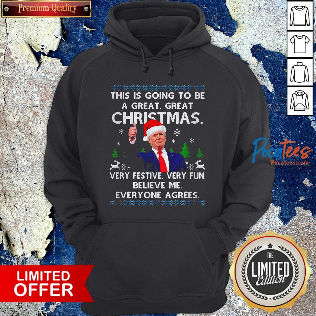 Trump This Is Going To Be A Great Great Christmas Very Festive Very Shirt