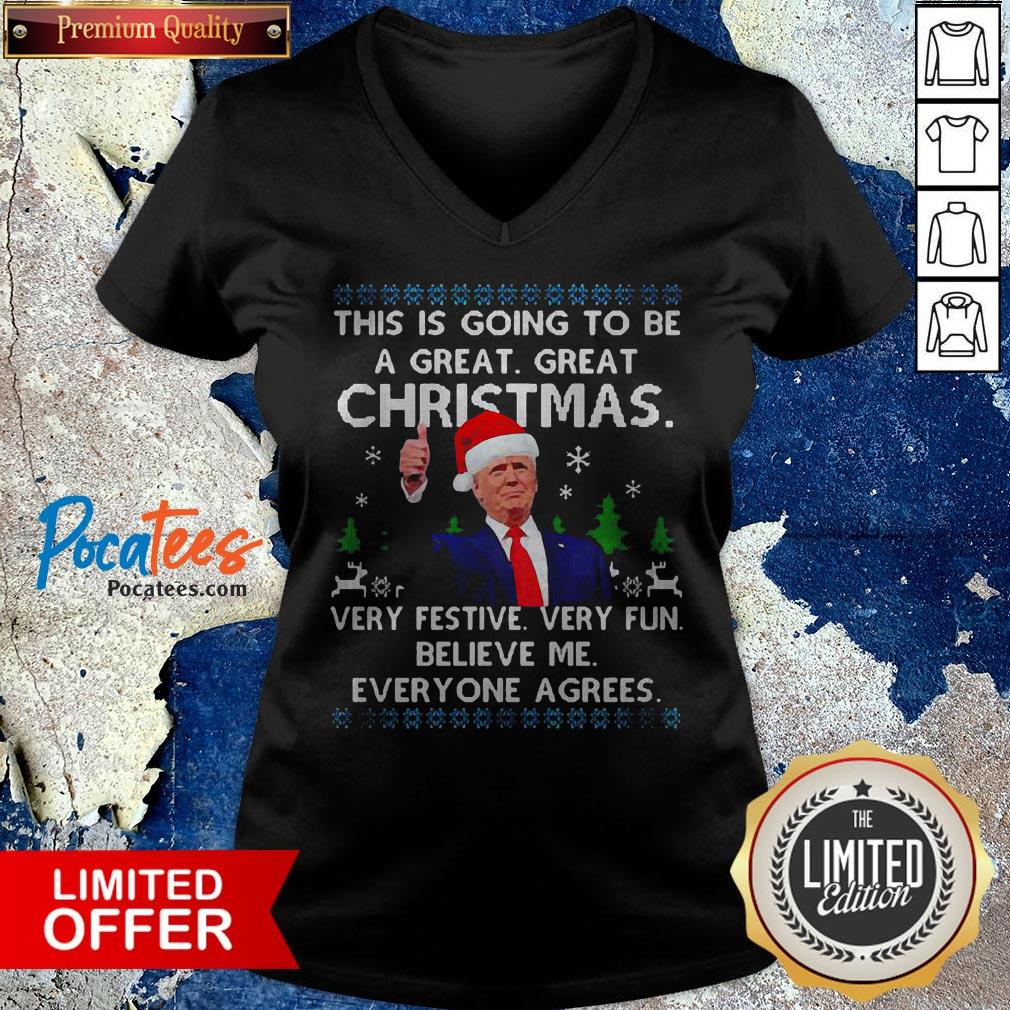 Trump This Is Going To Be A Great Great Christmas Very Festive Very Shirt
