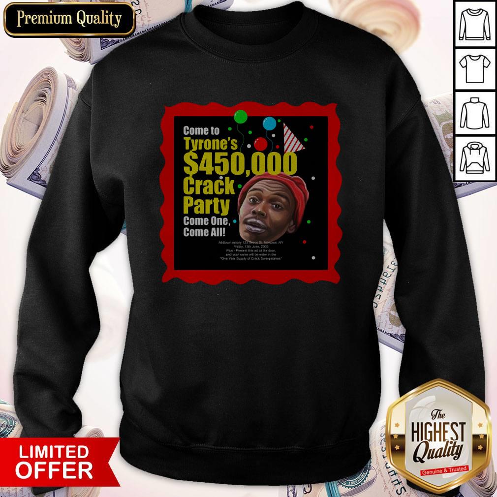 Tyrone Biggums $450,000 Crack Party Shirt