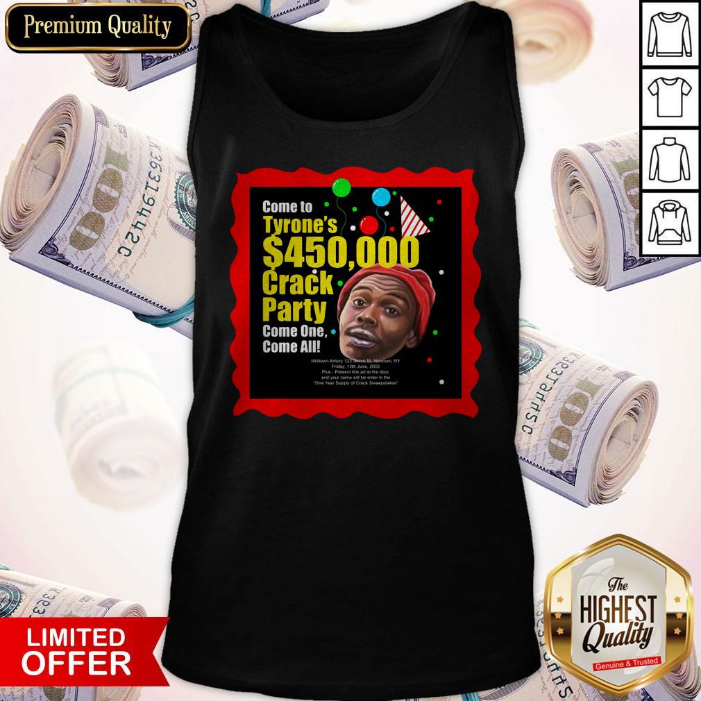 Tyrone Biggums $450,000 Crack Party Shirt