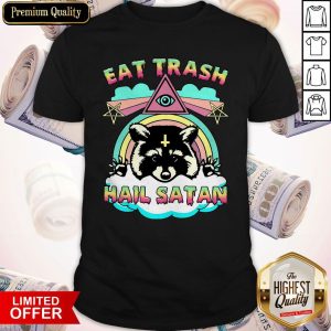 Raccoon Eat Trash Hail Satan Shirt