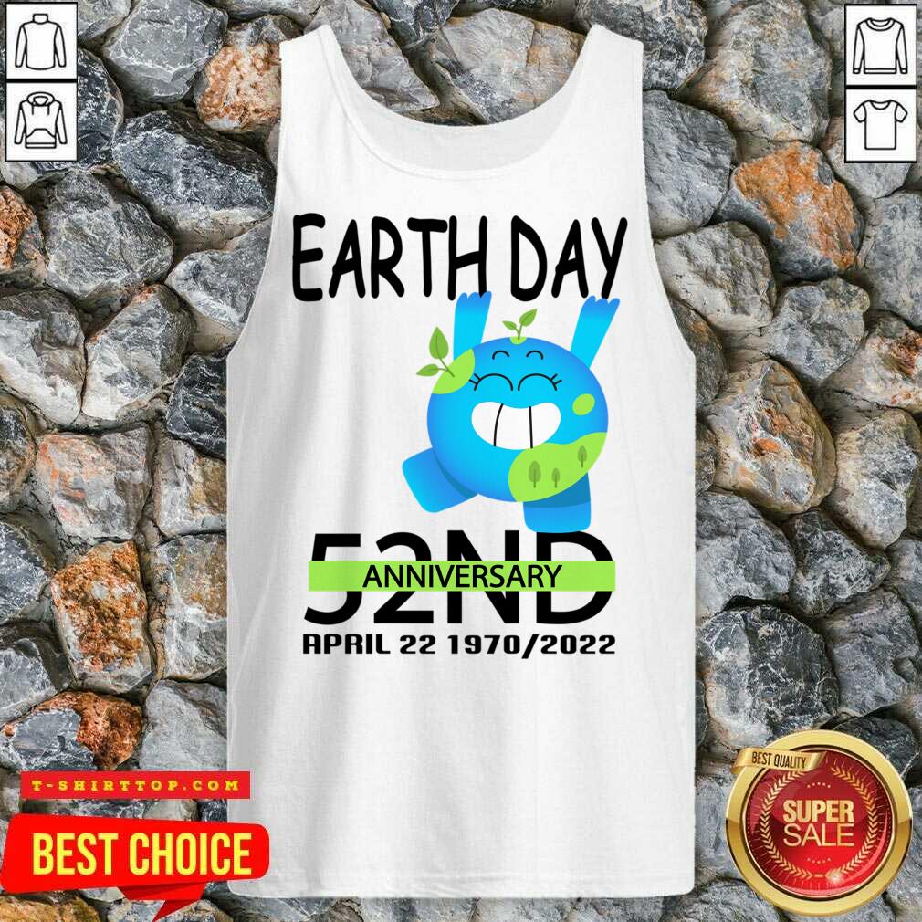 Earth Day 52ND Anniversary April 22 1970 2022 Shirt