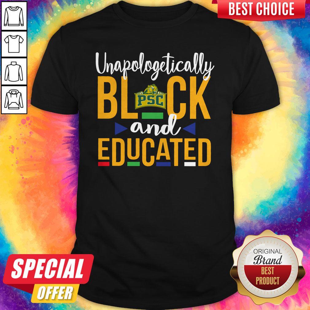 Unapologetically Black PSC And Educated Shirt