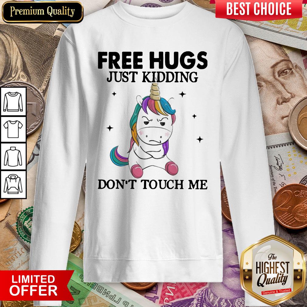 Unicorn Free Hugs Just Kidding Don't Touch Me Shirt