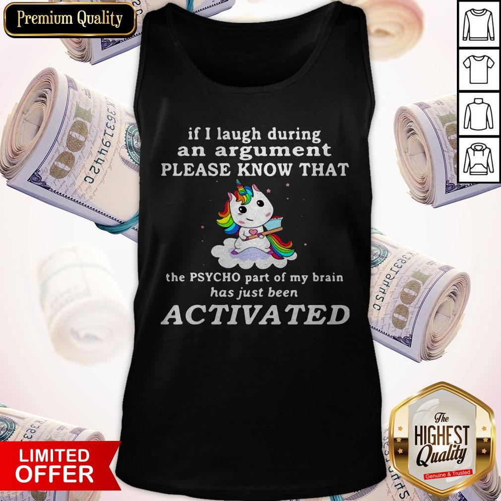 Unicorn If I Laugh During An The Psycho Part Of My Brain Shirt