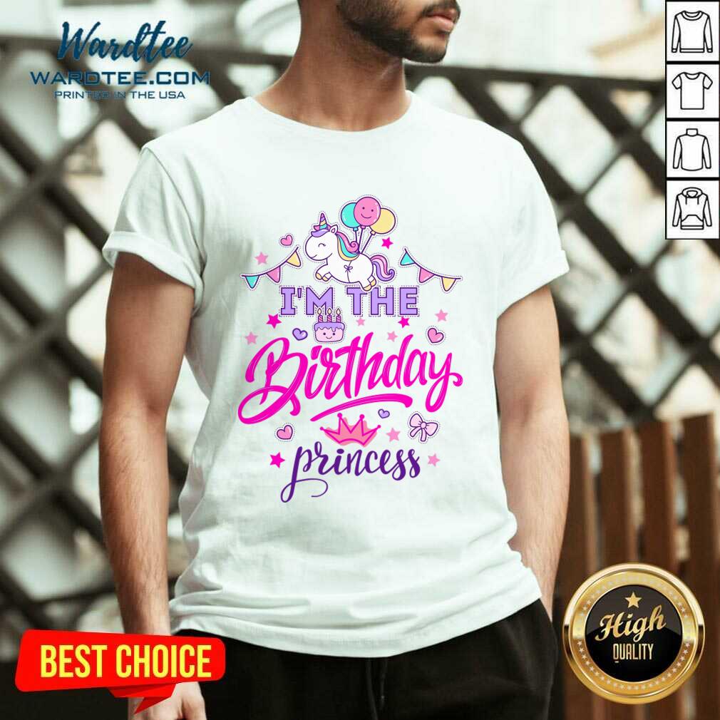 Unicorn I'm The Birthday Princess Shirt
