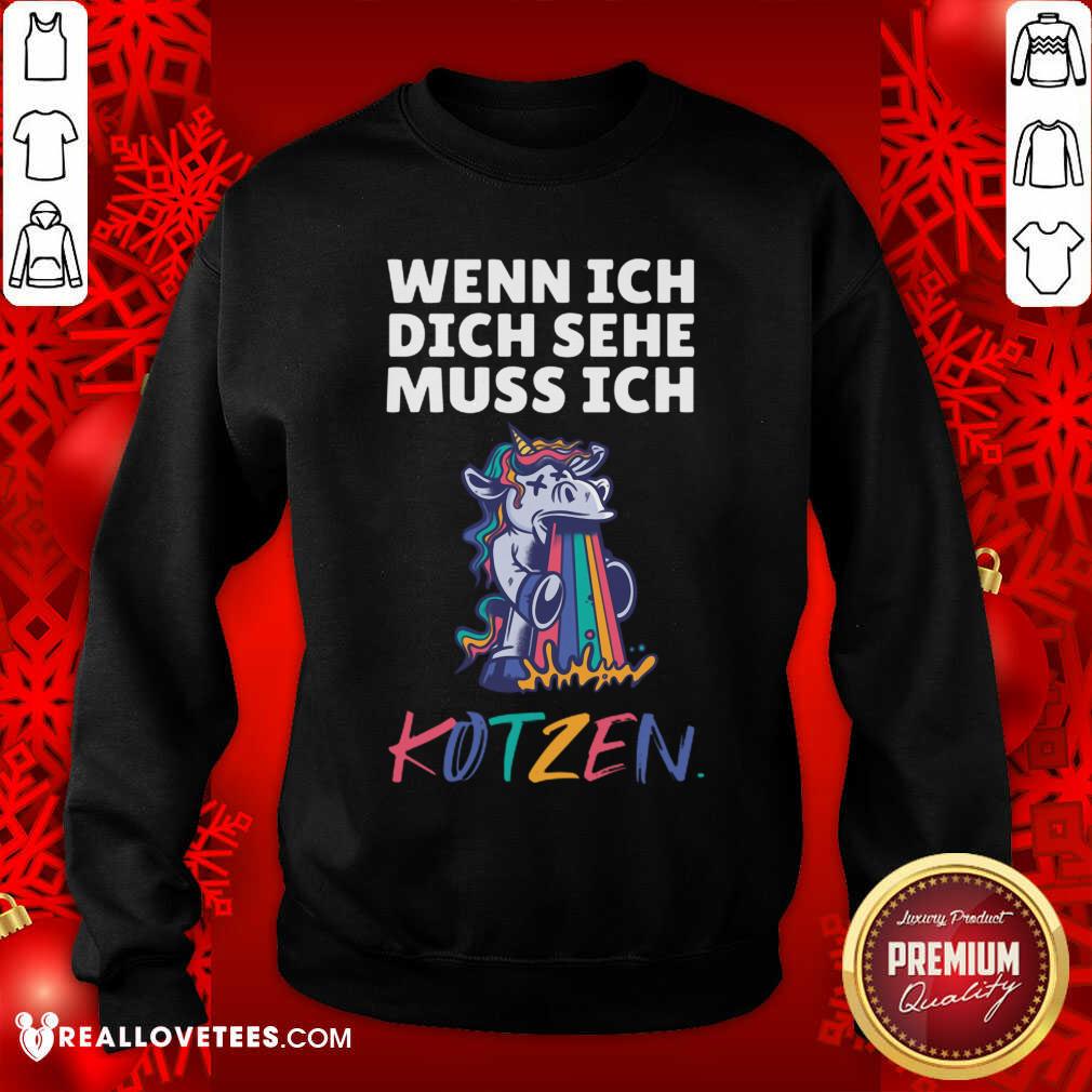 Unicorn Wenn Ich Dich Sehe Muss Ich Kotzen Shirt
