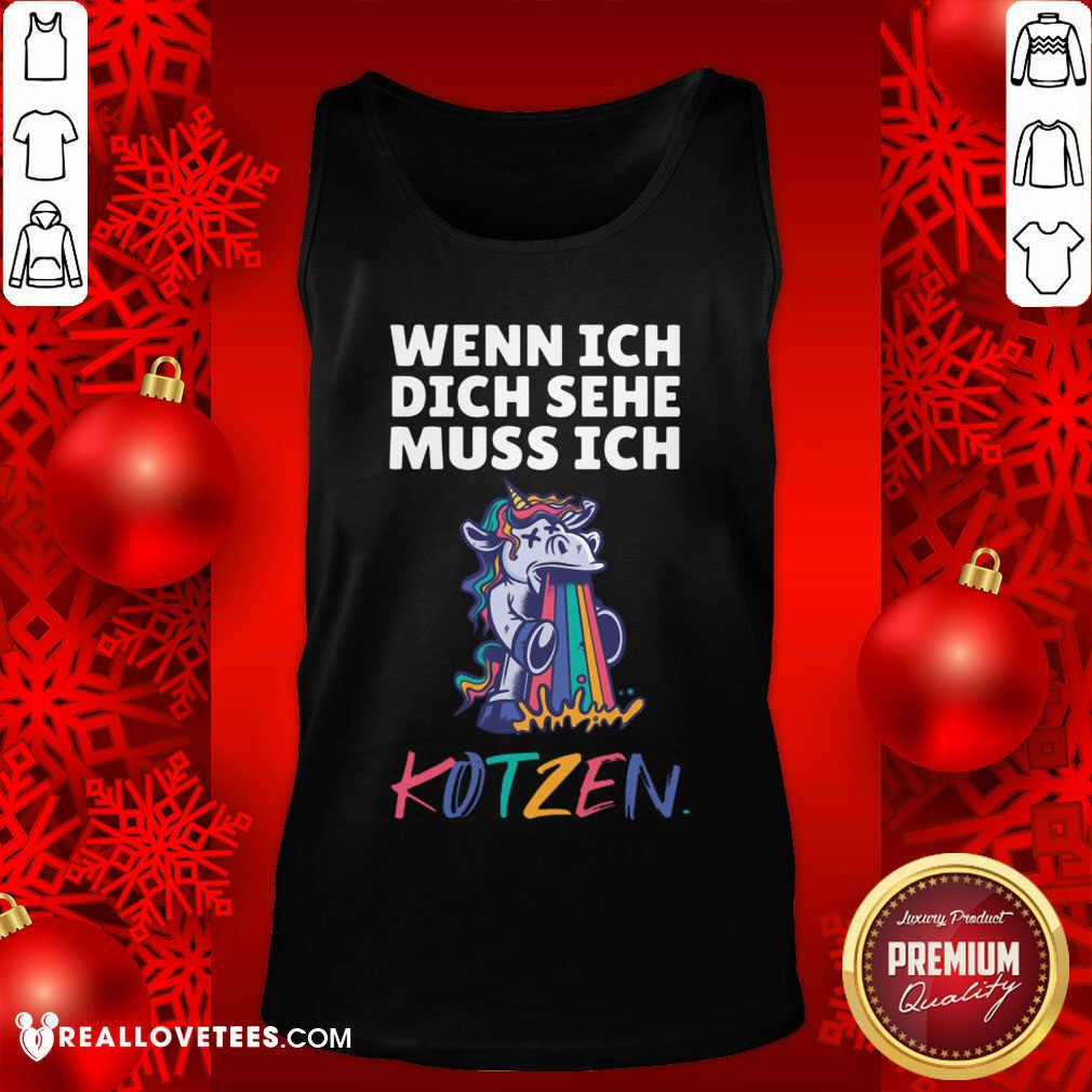 Unicorn Wenn Ich Dich Sehe Muss Ich Kotzen Shirt