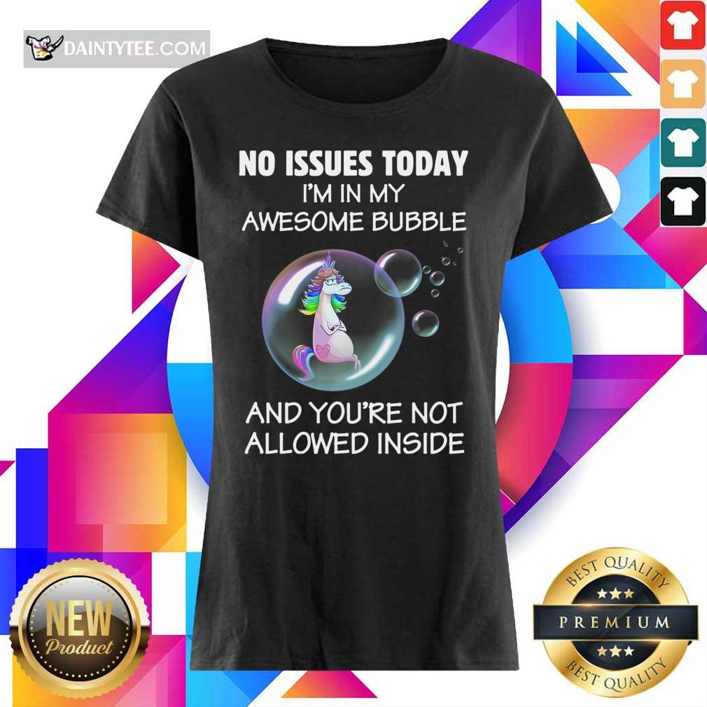 unicorns-no-issues-today-im-in-my-awesome-bubladies-tee.jpg