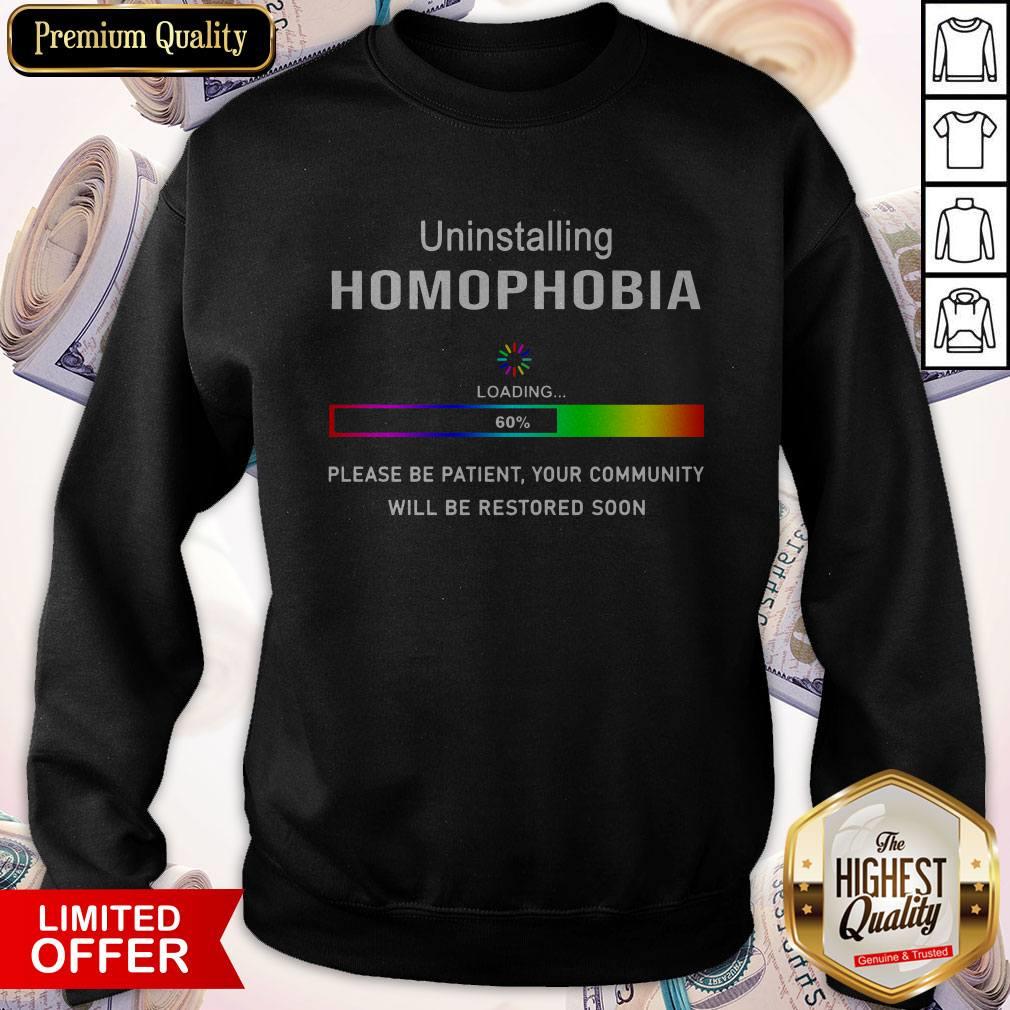 Uninstalling Homophobia Loading Please Be Patient LGBT Shirt