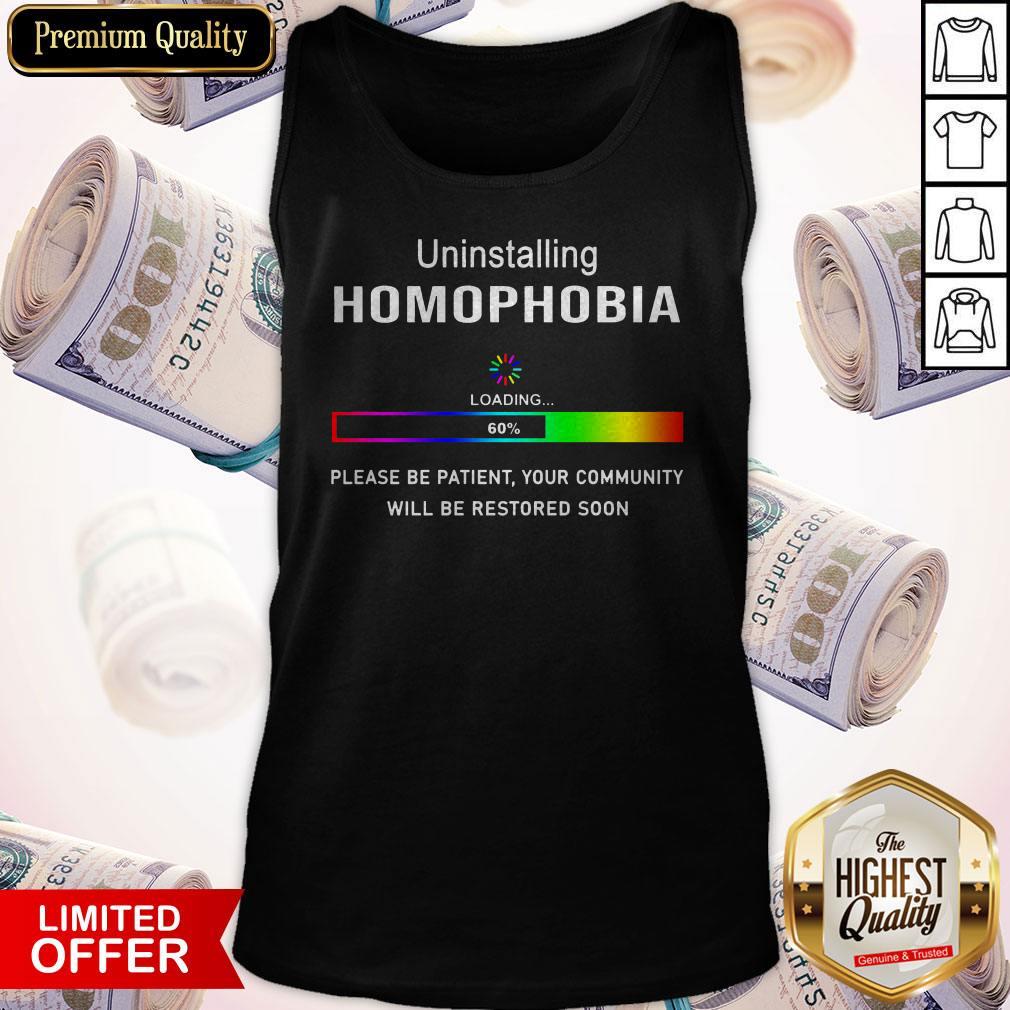 Uninstalling Homophobia Loading Please Be Patient LGBT Shirt