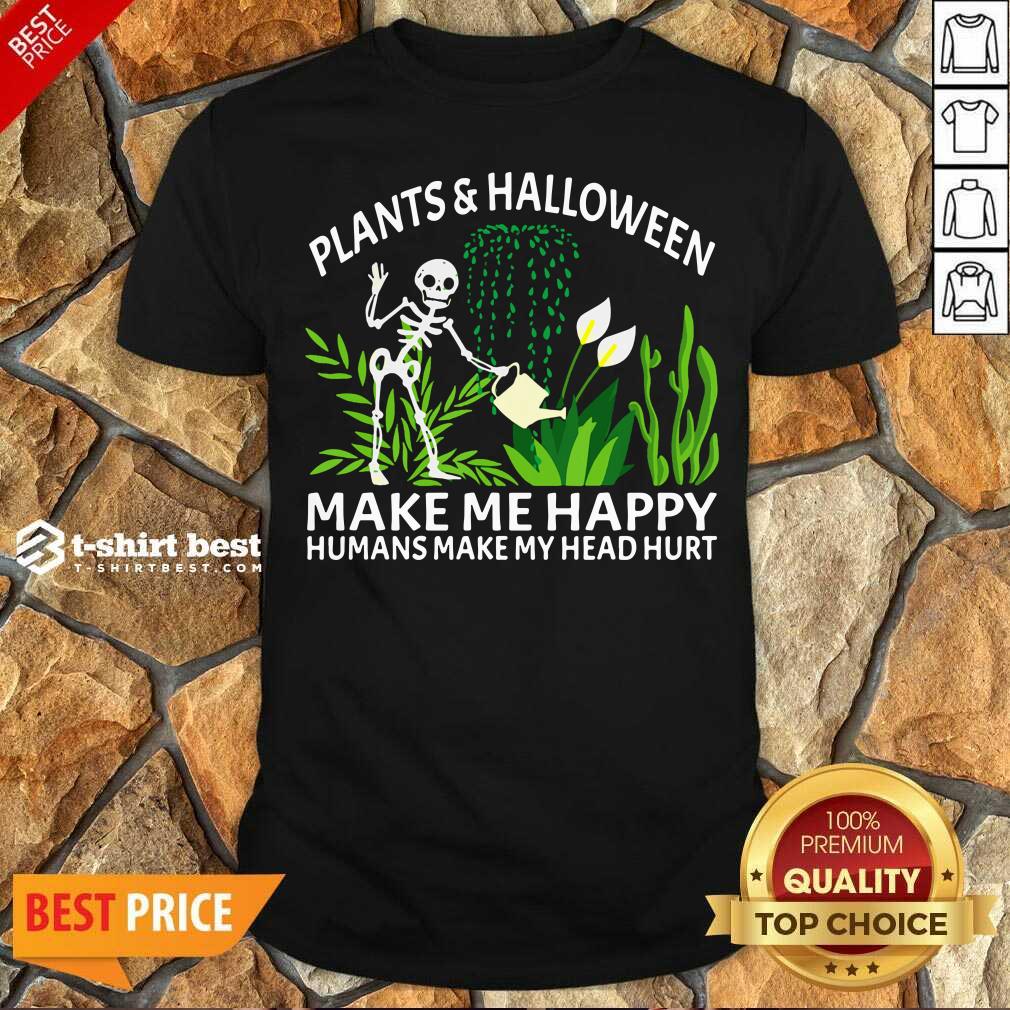 unny-gardening-plants-and-halloween-make-me-happy-humans-make-my-head-hurt-shirt.jpg