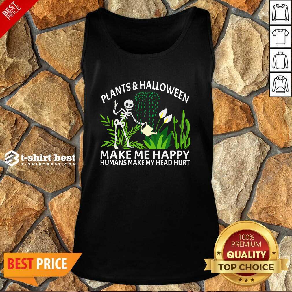unny-gardening-plants-and-halloween-make-me-happy-humans-make-my-head-hurt-tank-top.jpg