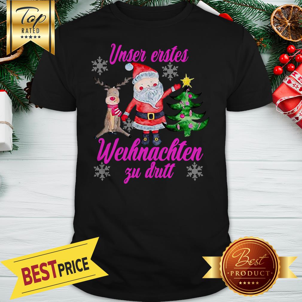 Unser Erstes Weihnachten Zu Dritt Shirt