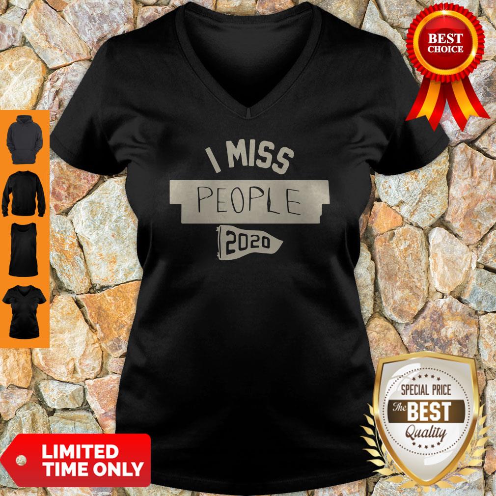 Official I Miss People 2020 Shirt
