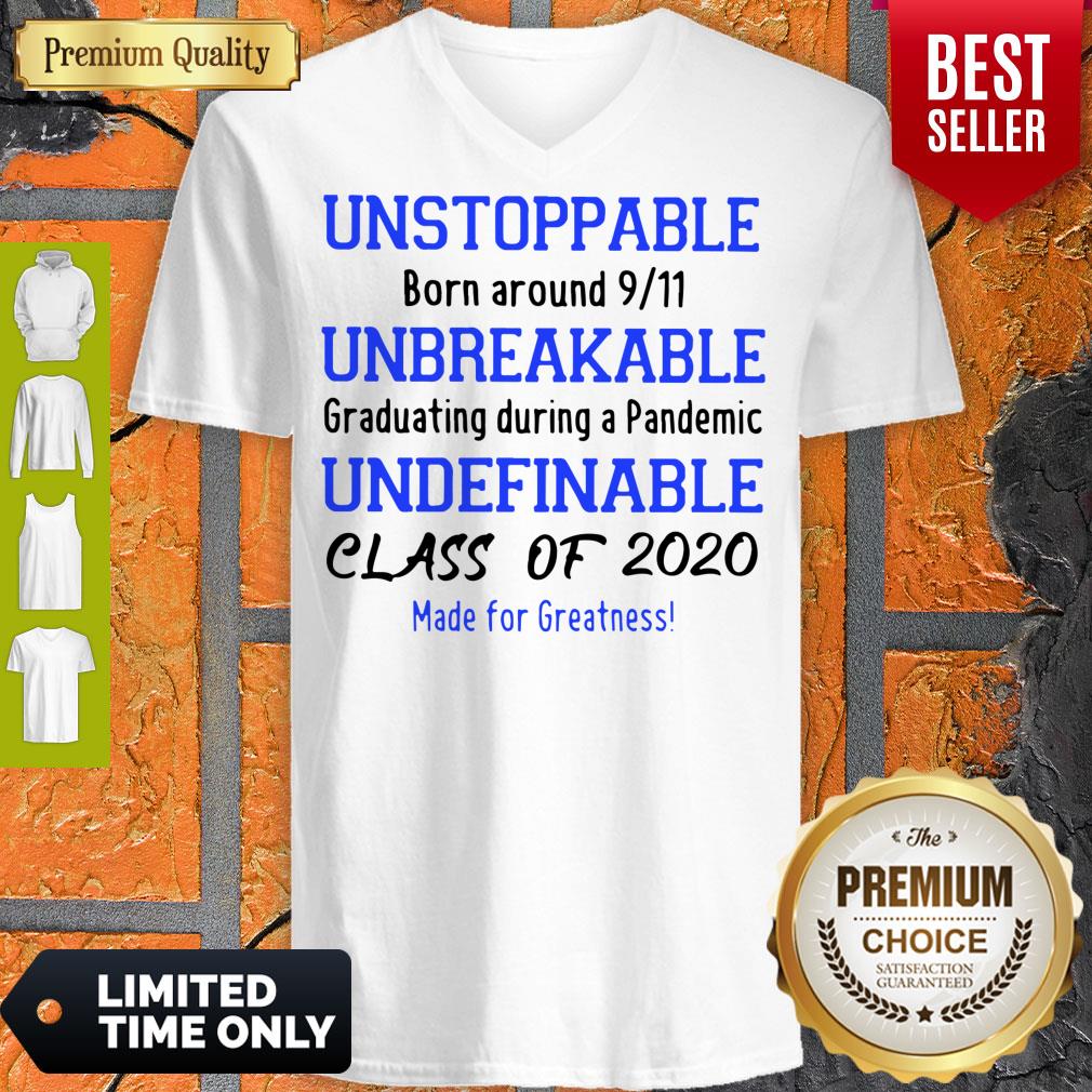 Unstoppable Born Around 9 11 Unbreakable Underfinale Class Of 2020 Shirt