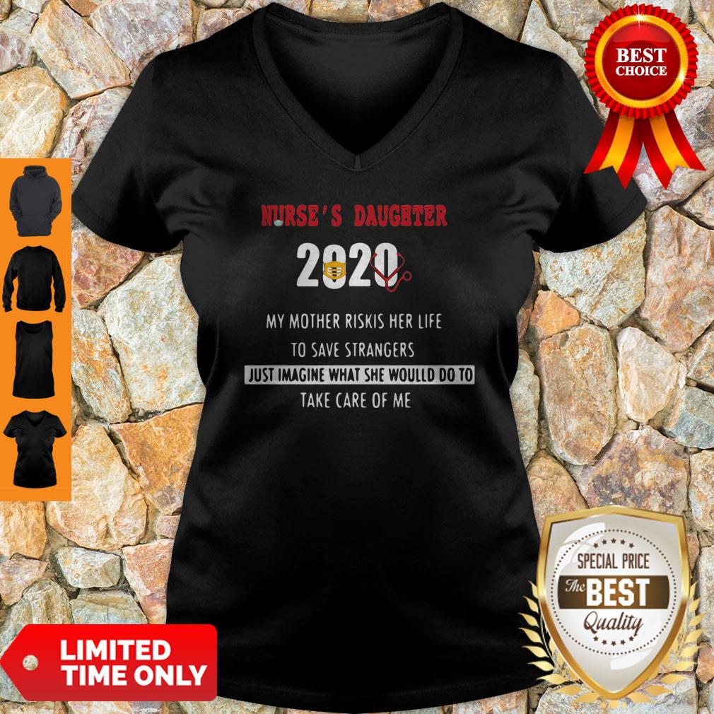 Nurse’s Daughter 2020 My Mother Riskis Her Life To Save Strangers Shirt