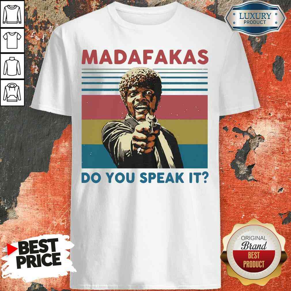 Top Madafakas Do You Speak It Vintage Retro Shirt