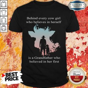 My Grandfather Behind Every Cowgirl Shirt