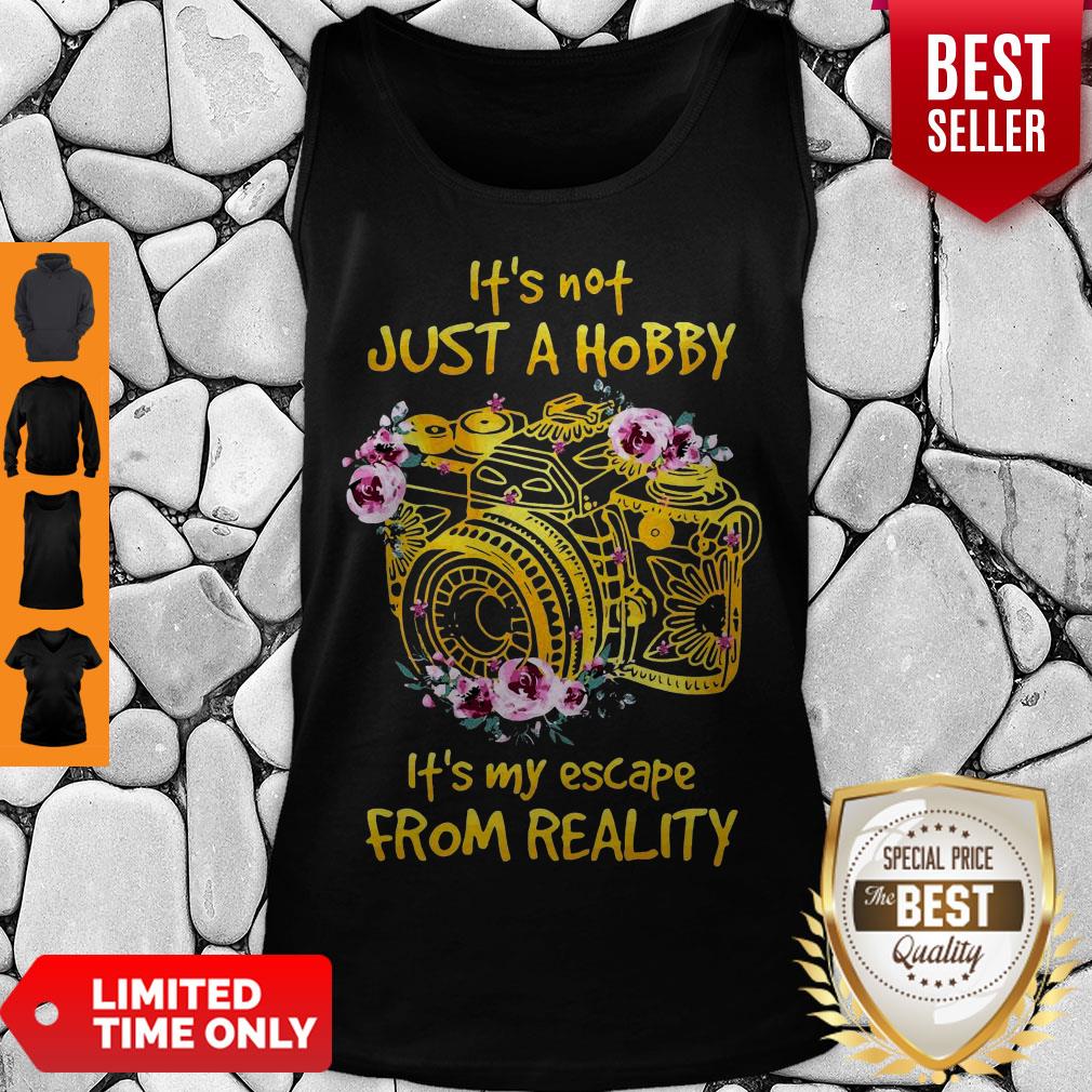 Cute It’s Not Just Hobby It’s My Escape From Reality Shirt