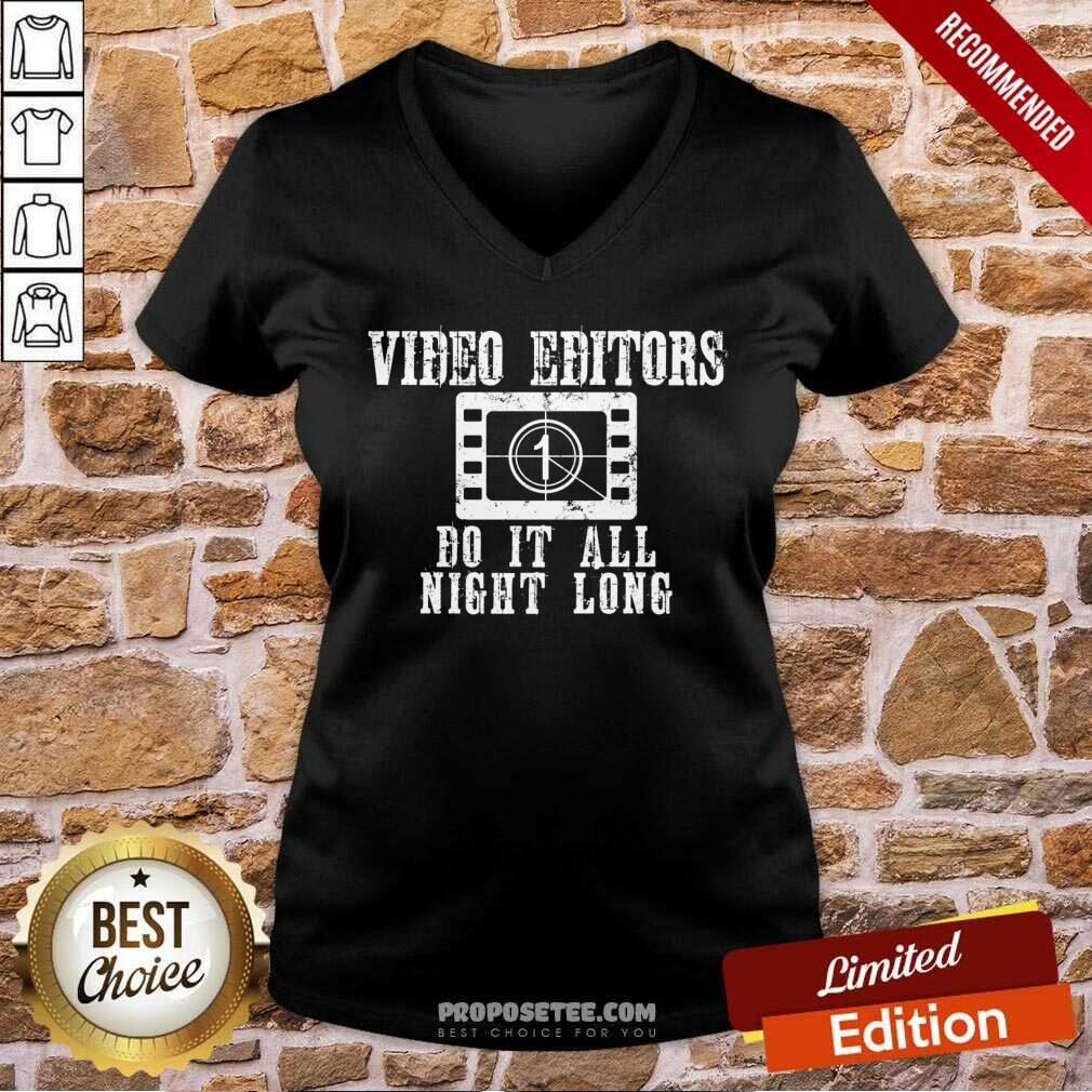 Video Editors Do It All Night Long Shirt