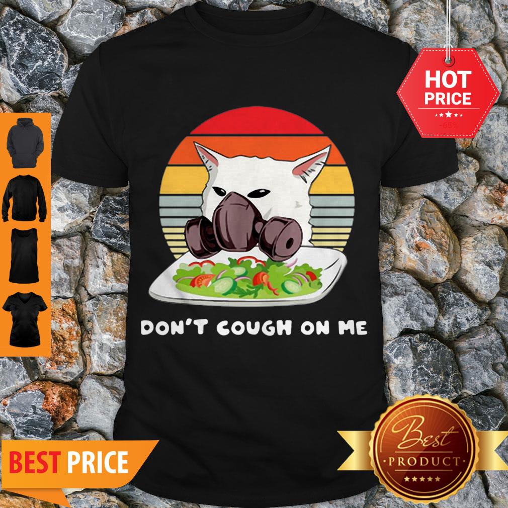 Vintage Cat Don’t T Cough On Me Woman Yelling Cat Mask Shirt