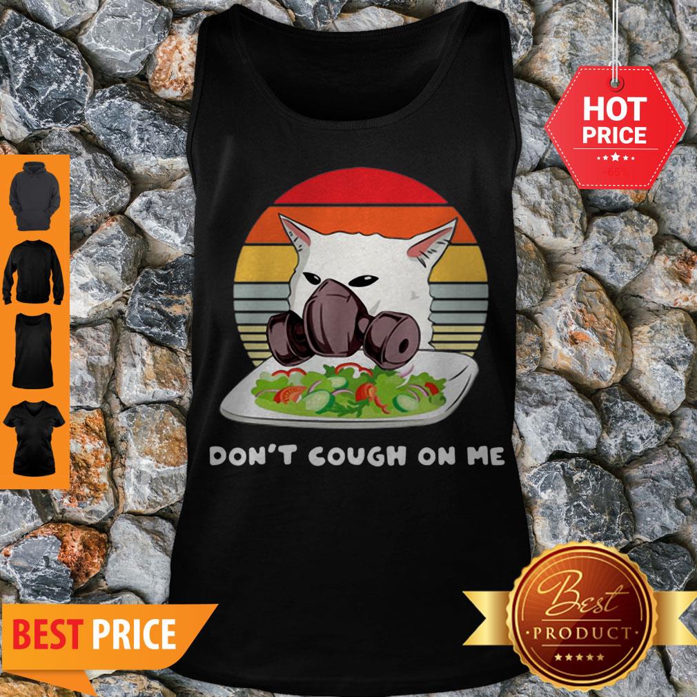 Vintage Cat Don’t T Cough On Me Woman Yelling Cat Mask Shirt