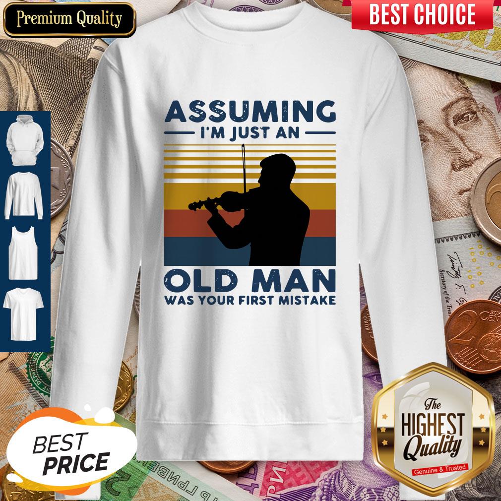 violinist-assuming-im-just-an-old-an-old-man-was-your-first-mistake-vintage-sweatshirt.jpg