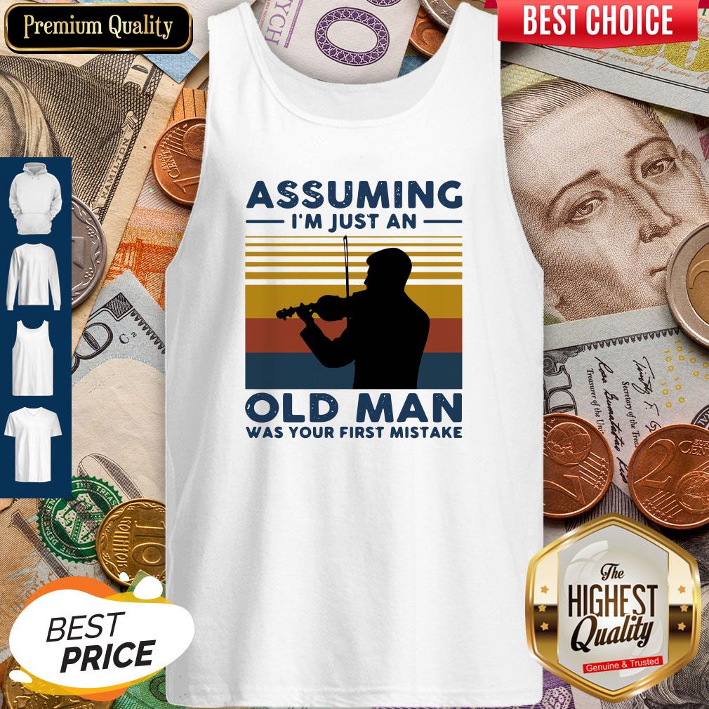 violinist-assuming-im-just-an-old-an-old-man-was-your-first-mistake-vintage-tank-top.jpg
