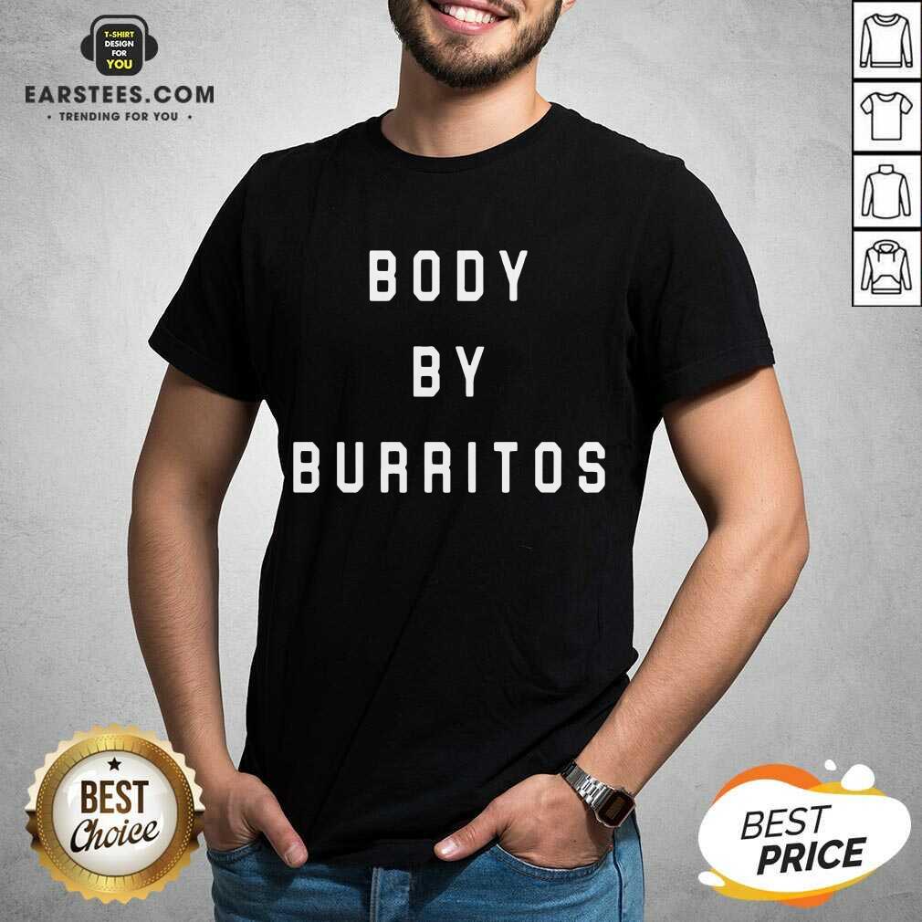 Vip Body By Burritos Surprised 752 Shirt