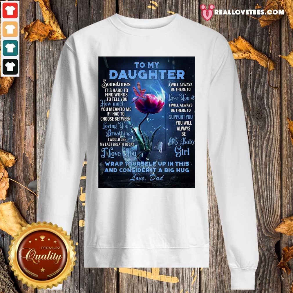 vip-dragonfly-flowers-to-my-daughter-wrap-yourself-up-in-this-and-consider-it-a-big-hug-sweater.jpg
