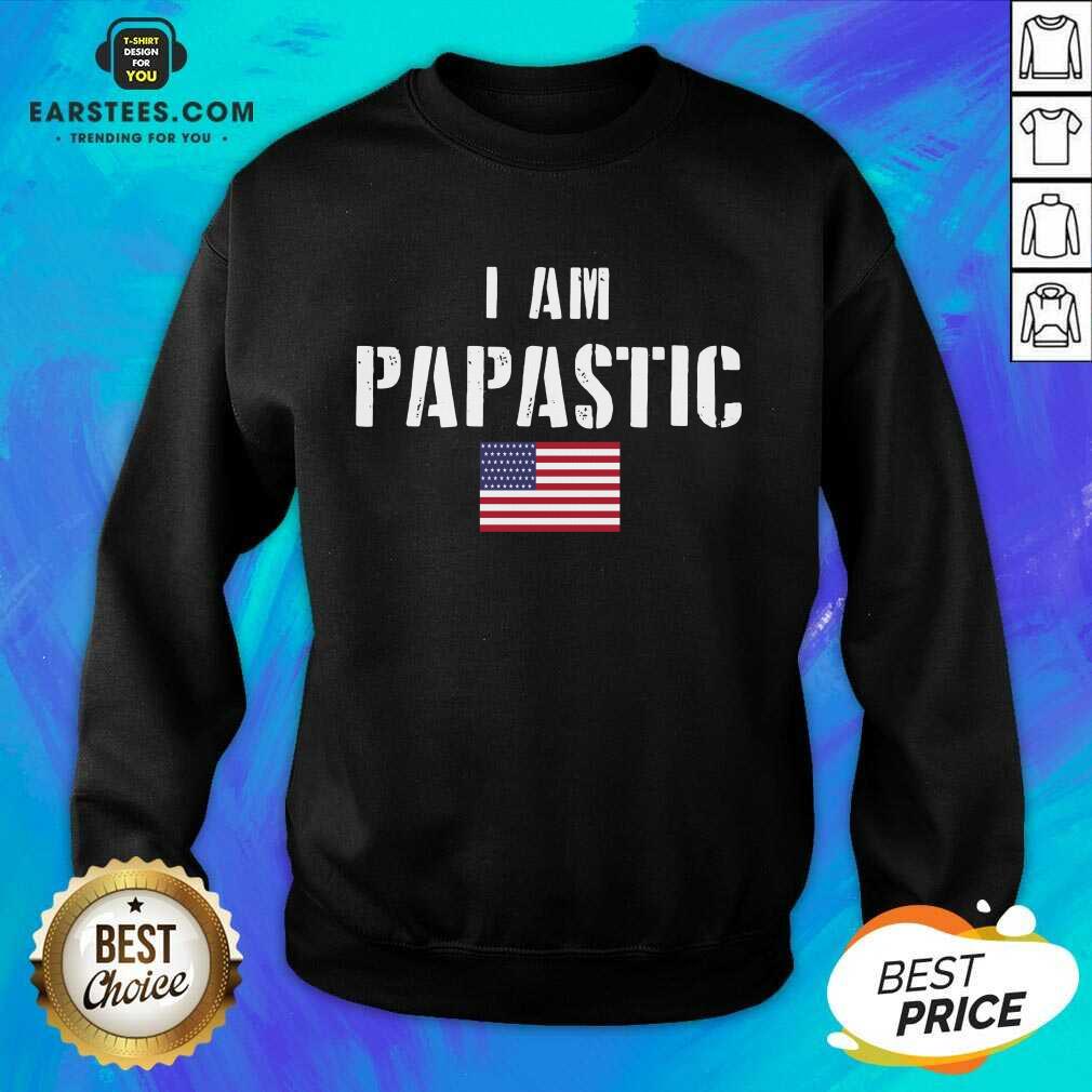 Vip I Am Papastic American Flag Great Shirt