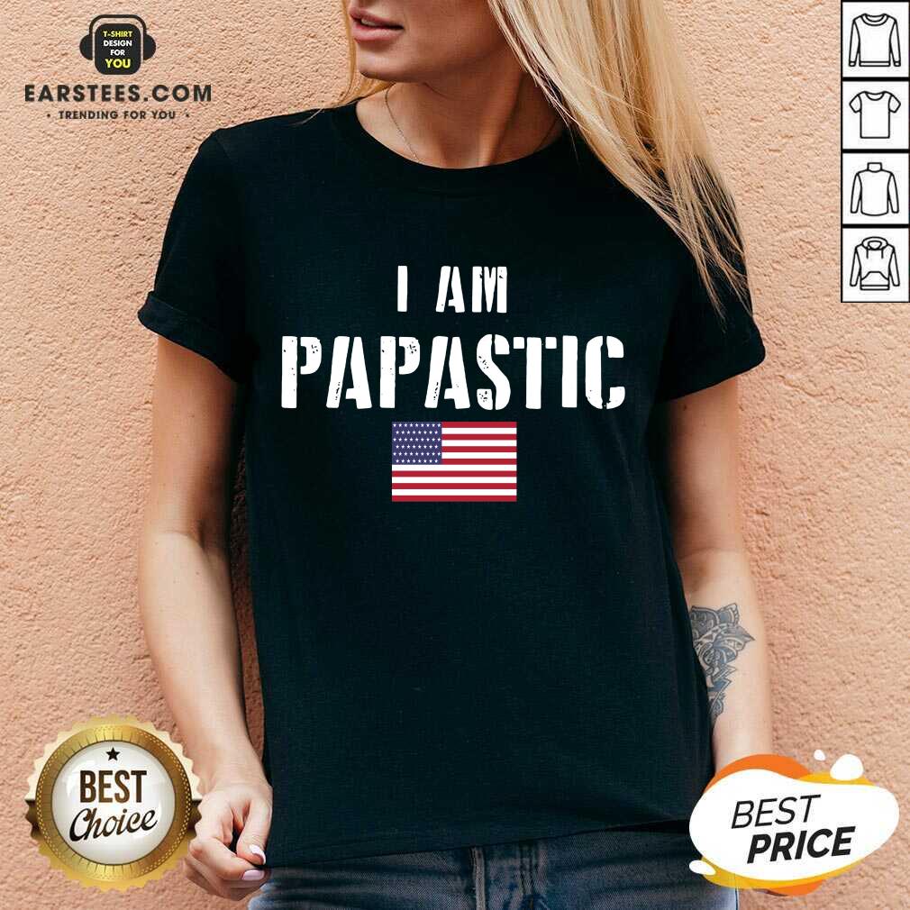 Vip I Am Papastic American Flag Great Shirt
