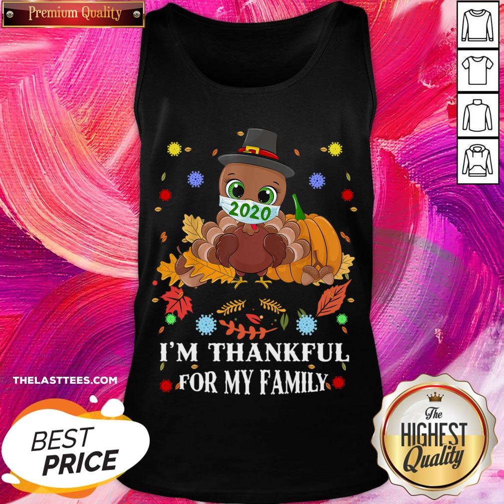 Vip I'm Thankful For My Family Thanksgiving Turkey Wearing Mask Shirt
