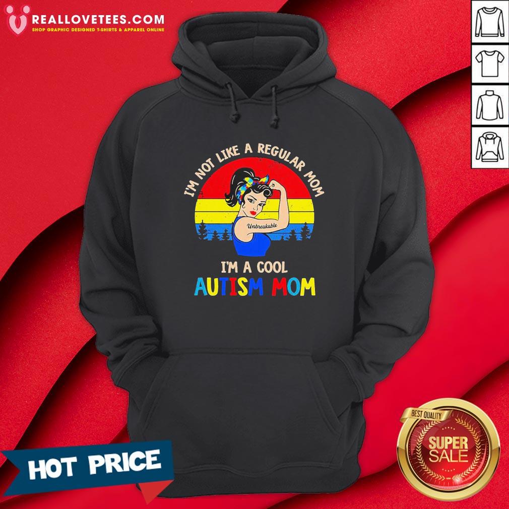 vip-strong-girl-im-not-like-a-regular-mom-im-a-cool-autism-mom-vintage-hoodie.jpg