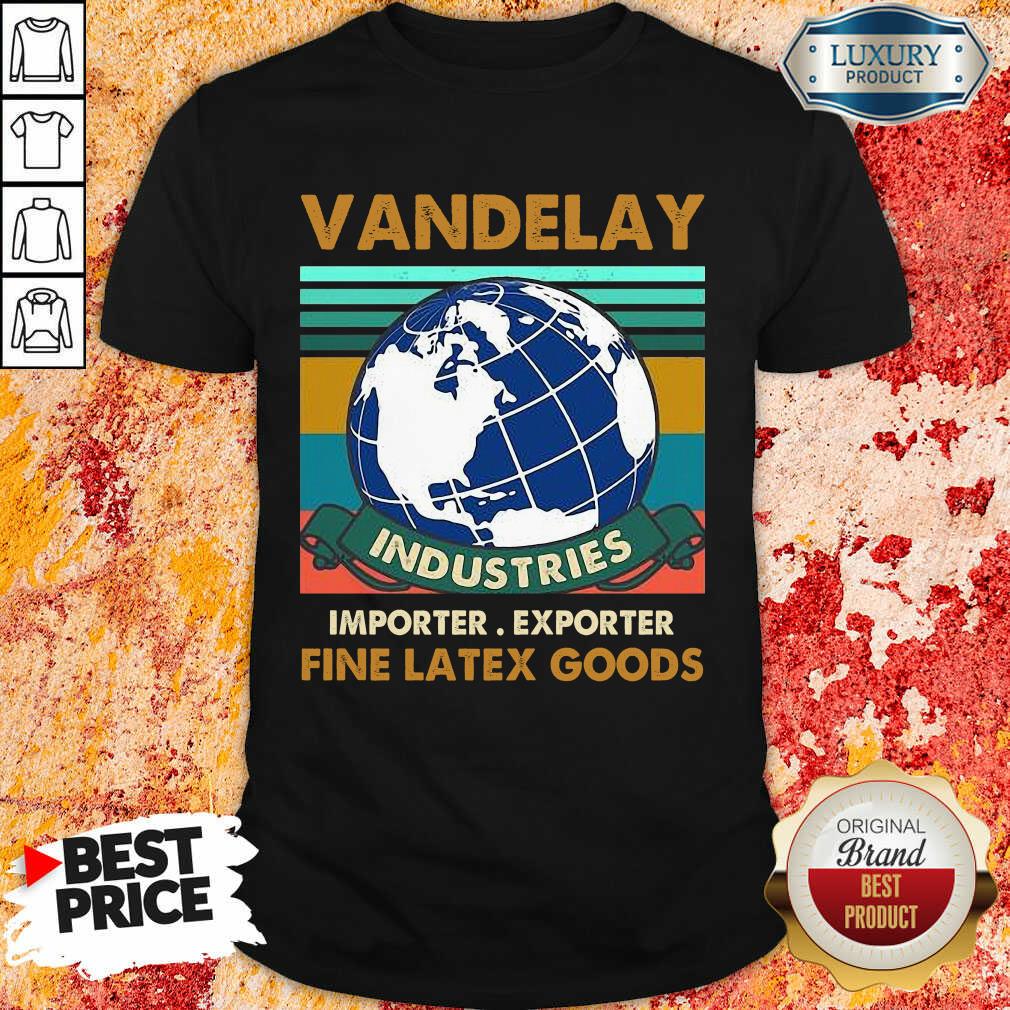 Vip Vandelay Importer Exporter Fine Latex Goods Shirt
