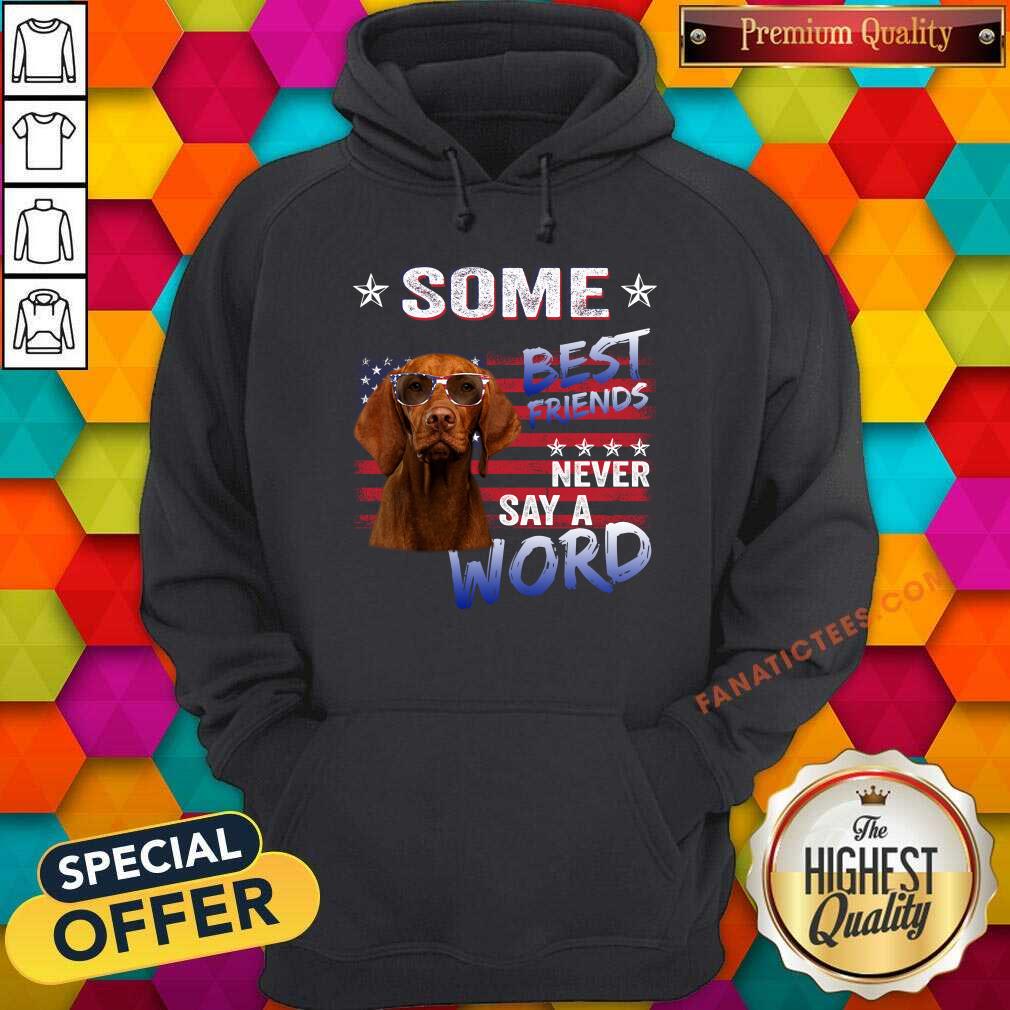 Vizsla Some Best Friend Shirt
