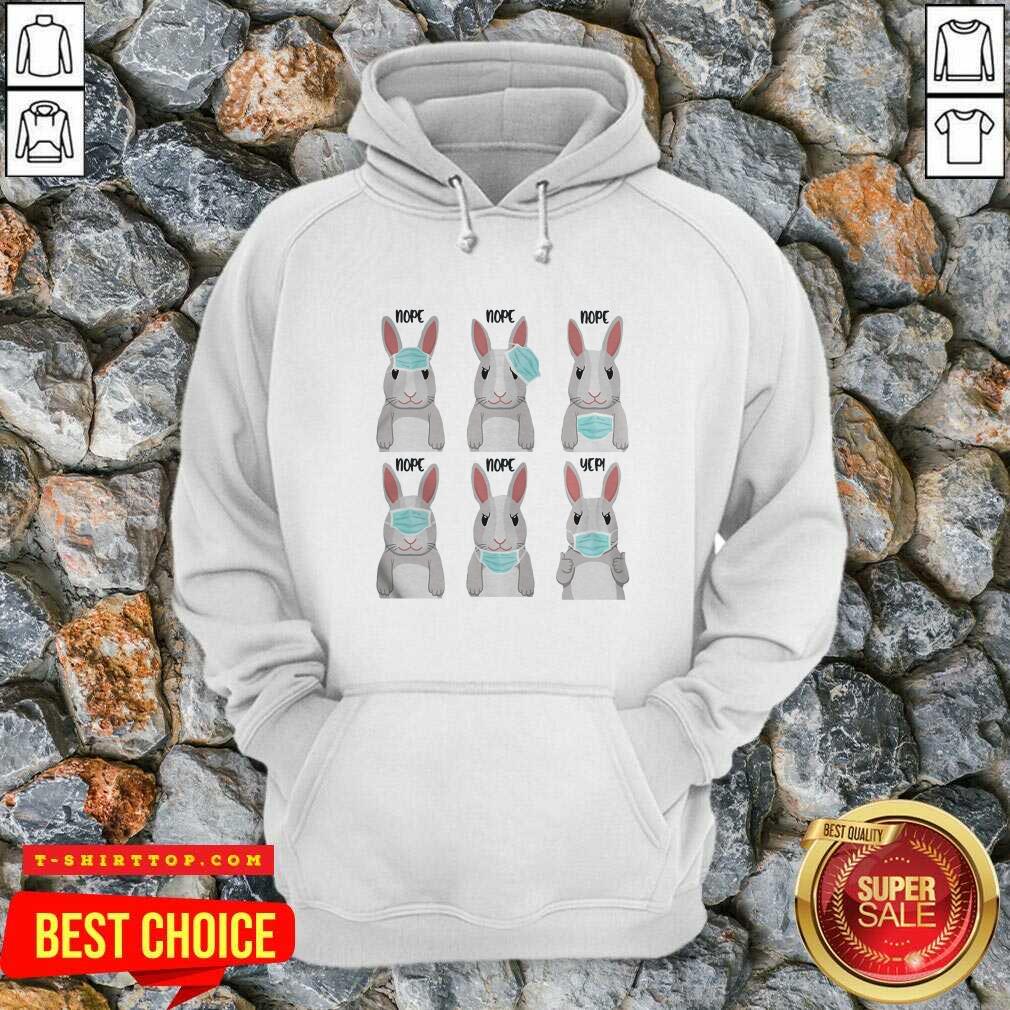Nice Rabbits Face Mask Nope Nope Yep T-shirt